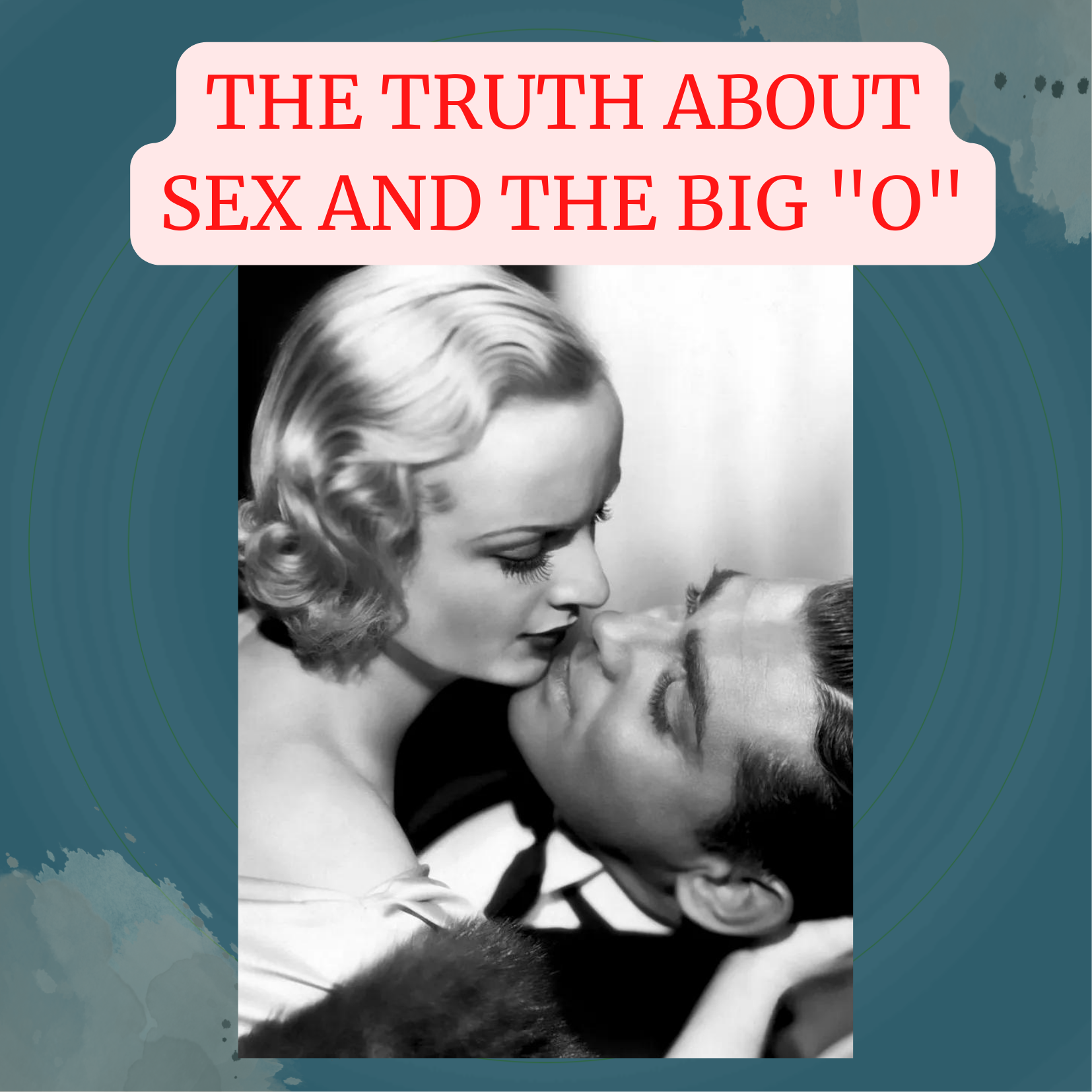 The Truth About Sex And The Big O Salty Vixen Official Website