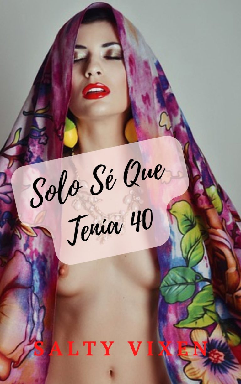 Solo Sé Que Tenía 40