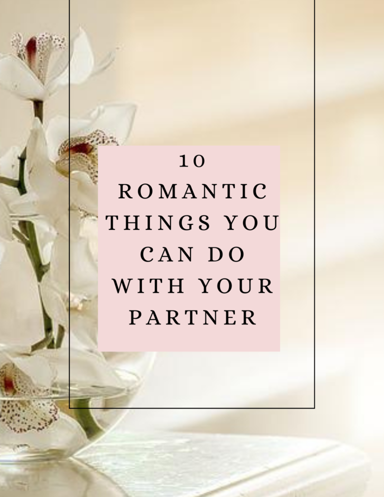 10 Romantic Things You Can Do With Your Partner