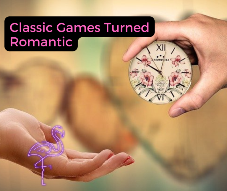 Classic Games Turned Romantic