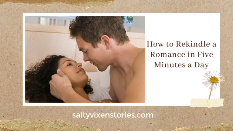 How to Rekindle a Romance in Five Minutes a Day