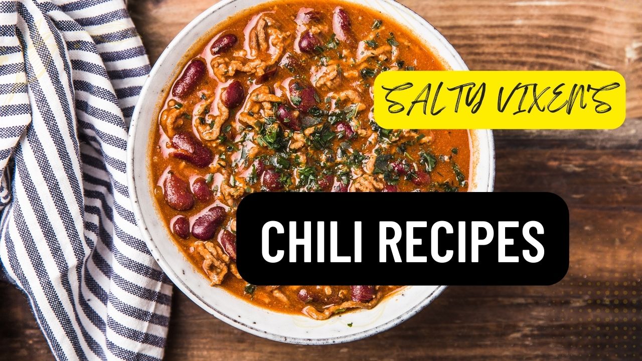 Easy Chili Recipes Salty Vixen Stories And More 1799