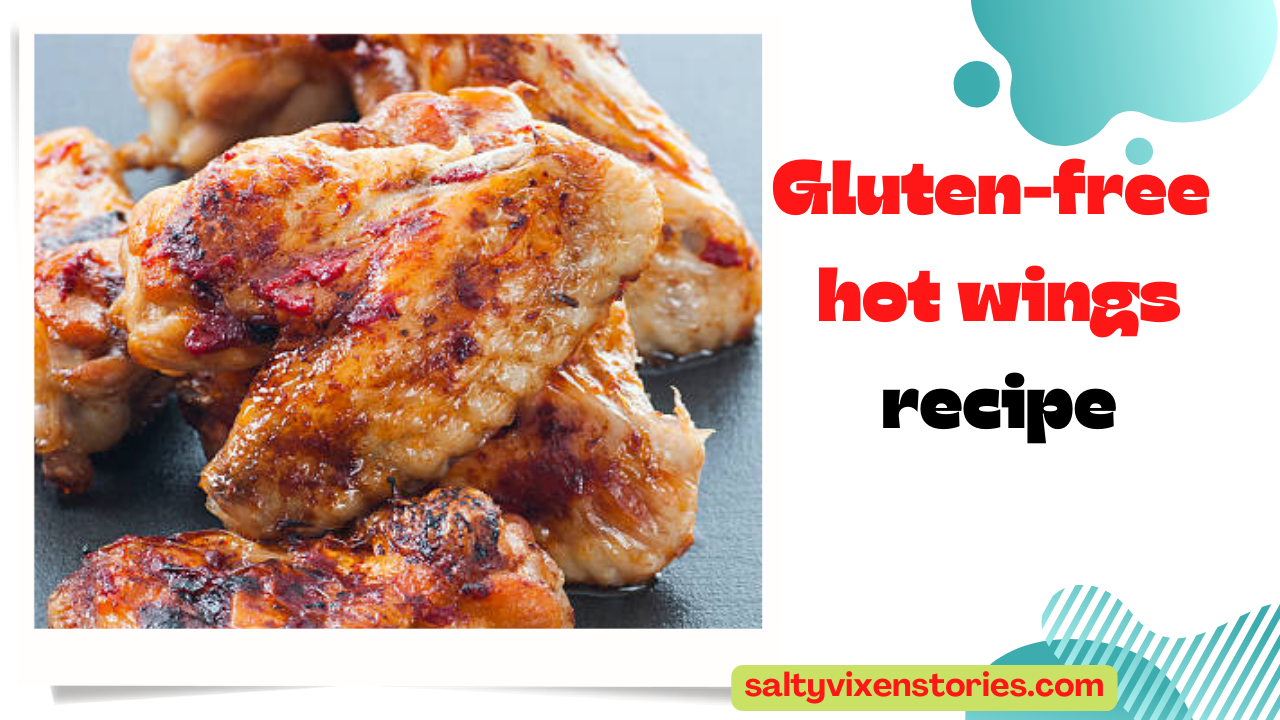 Gluten Free Hot Wings Recipe Salty Vixen Stories And More 2070