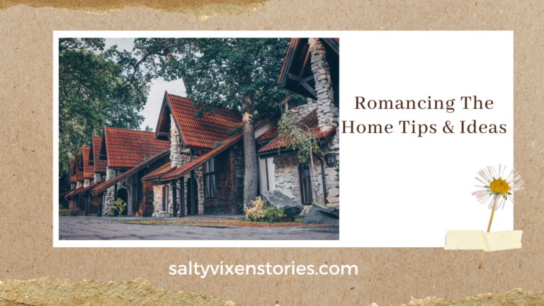 Romancing The Home Tips & Ideas