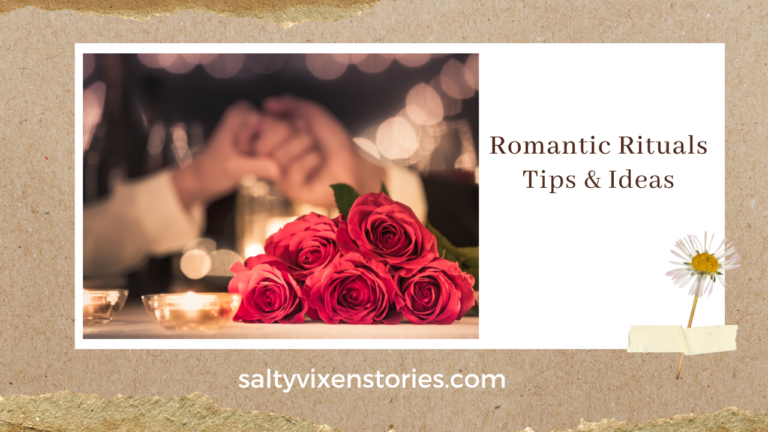 Romantic Rituals Tips & Ideas