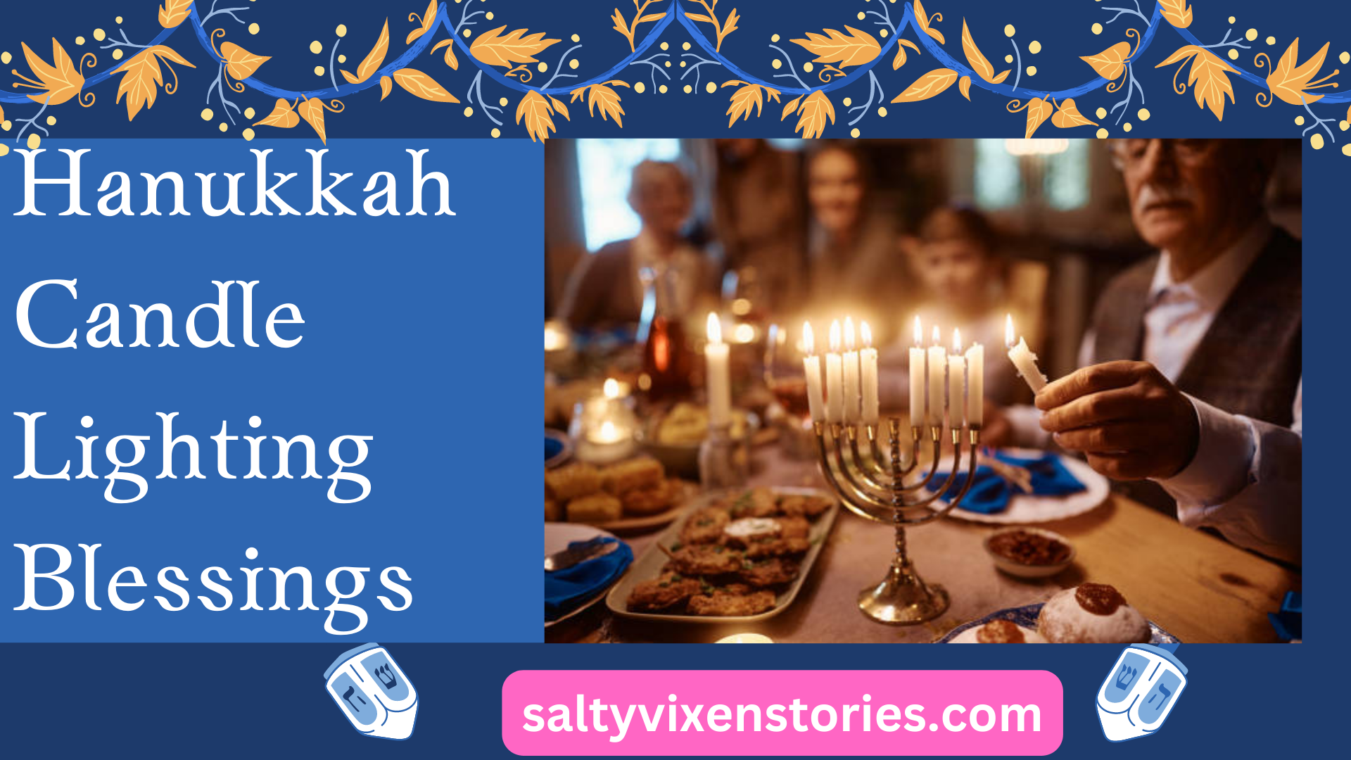 Hanukkah Candle Lighting Blessings Salty Vixen Stories & More