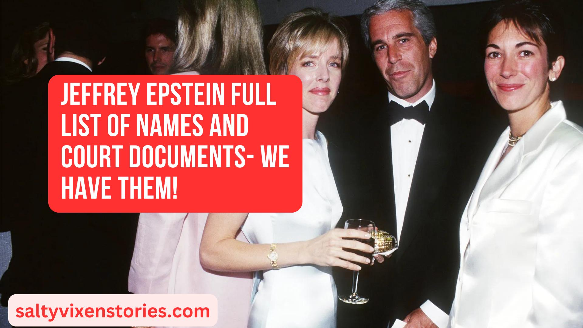 Jeffrey Epstein Full List Of Names And Court Documents We Have Them